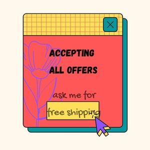accepting almost all offers... ask me for free shipping